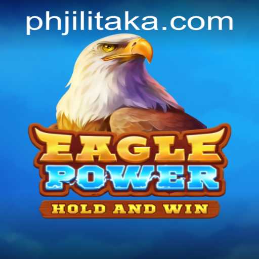 EaglePower: Unleashing the Adventure of Jilitaka